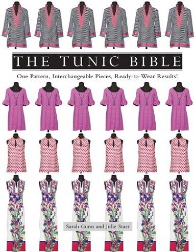 The Tunic Bible: One Pattern, Interchangeable Pieces, Ready-to-Wear Results!