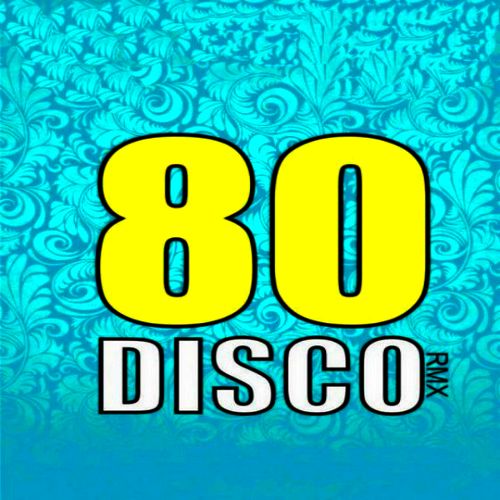 Disco 80 Remix (2013)