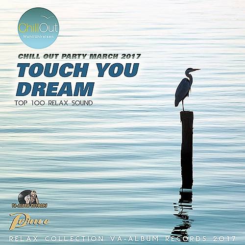 Touch You Dream: Relax Chillout (2017)