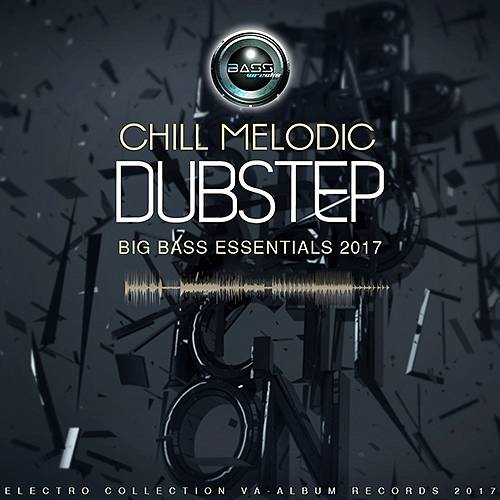 Chill Melodic Dubstep (2017)