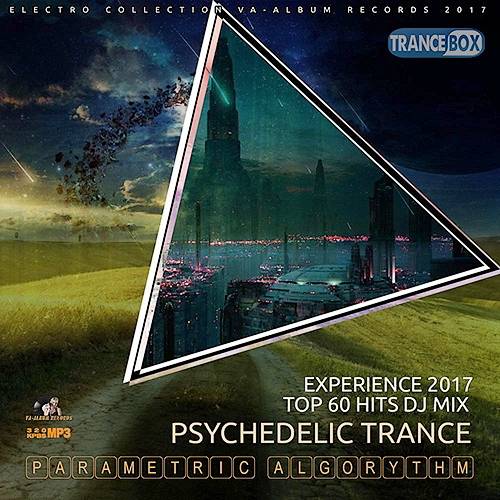 Parametric Algorithm: Psy Trance Edition (2017)
