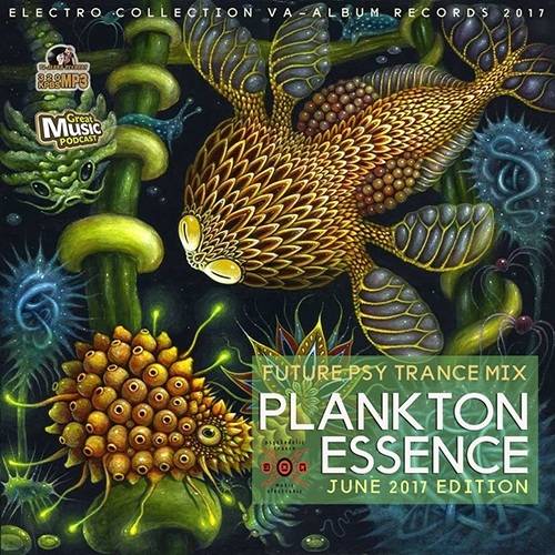 Plankton Essence: Psychedelic Trance Mix (2017)