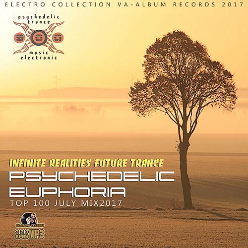 Psychedelic Euphoria: Infinite Realites Future Trance (2017)