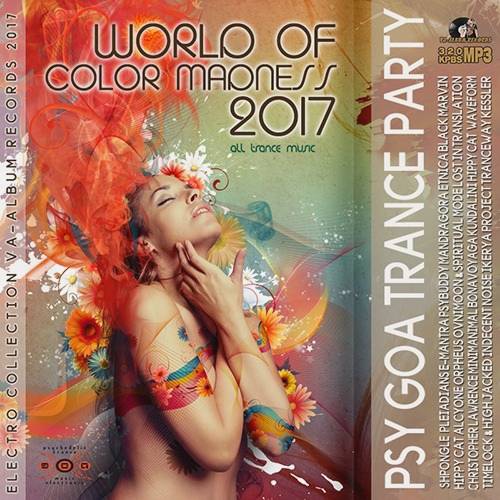 World Of Color Madness: Psy Goa Trance (2017)