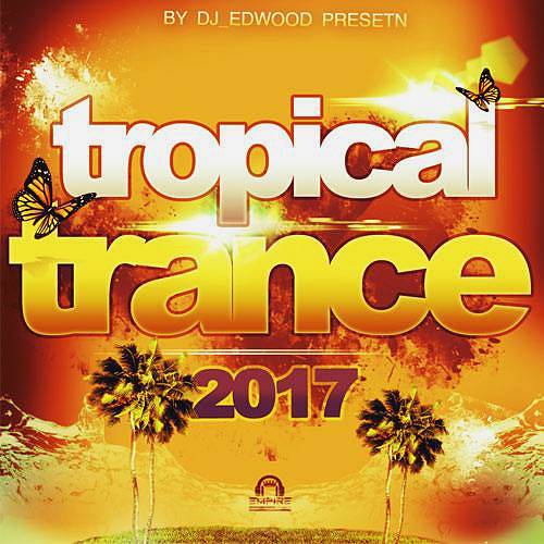 Tropical Trance (2017)