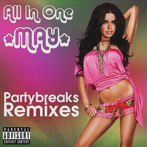 Partybreaks and Remixes. All In One May (2017)
