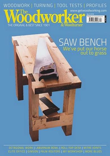 The Woodworker & Woodturner №4 (April 2018)