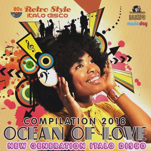 Ocean Of Love: New Generation Italo Disco (2018)