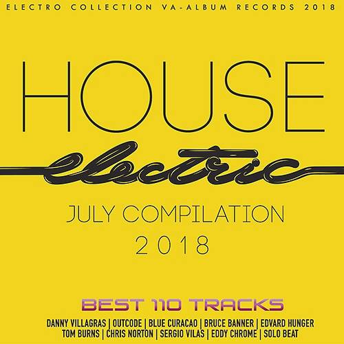 House Electric: July Compilation (2018)