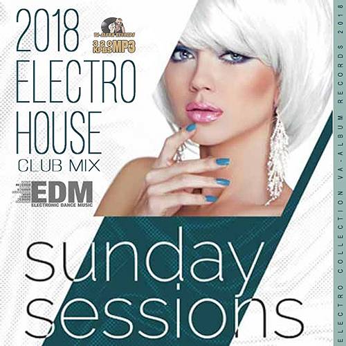 Sunday Sessions Electro House (2018)