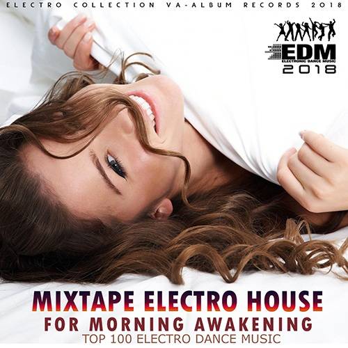 Mixtape Electro House For Morning Awakeining (2018)