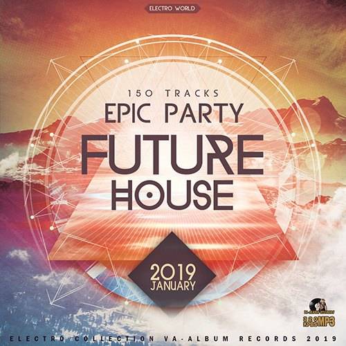 Epic Future House (2019)