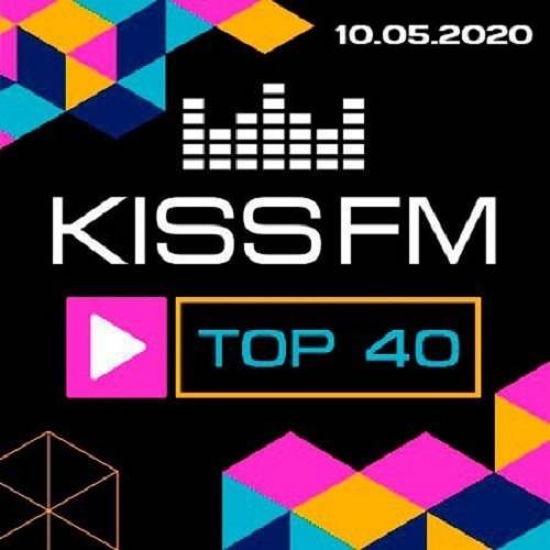 Kiss FM: Top 40 10.05.2020 (2020)