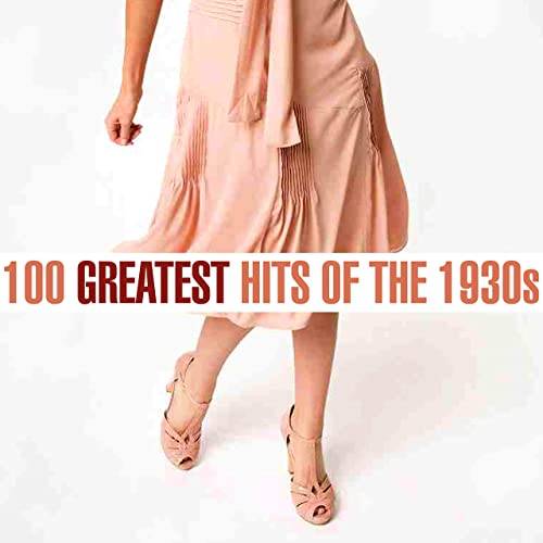 100 Greatest Songs of the 1930s (2020)