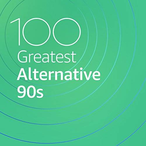 100 Greatest Alternative 90s (2020)