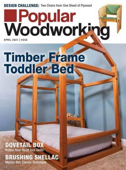 Popular Woodworking №258 (April 2021)