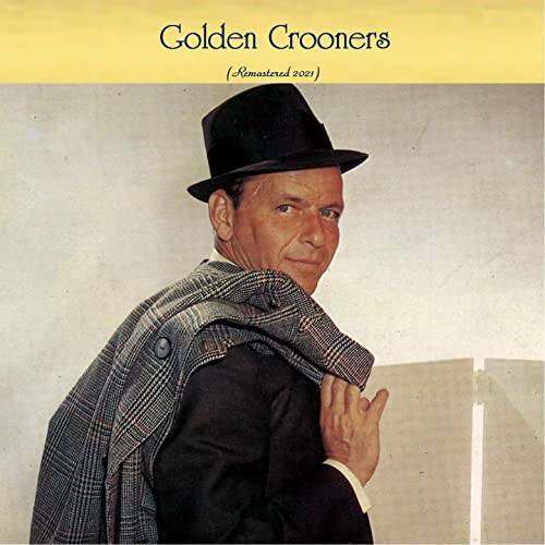 Golden Crooners (All Tracks Remastered) 2021