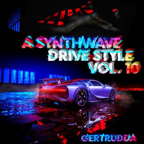 A Synthwave Drive Style Vol.10 (2021)