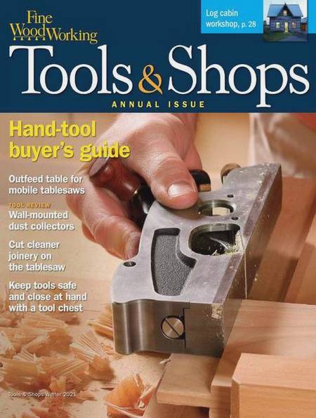 Fine Woodworking №286 (Winter 2021) Tools & Shops