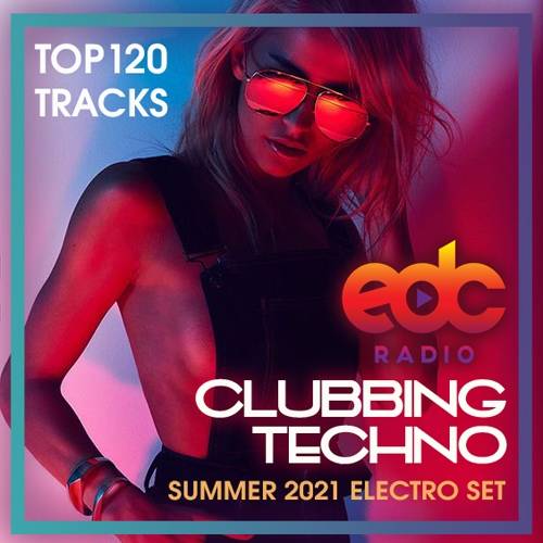 EDC Clubbing Techno: Summer Electro Set (2021)