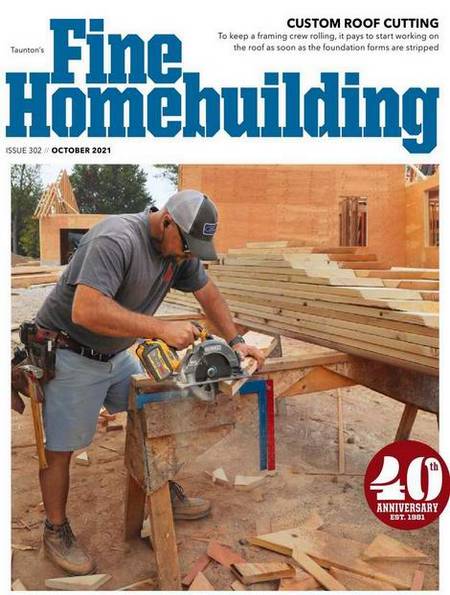 Fine Homebuilding №302 (October 2021)