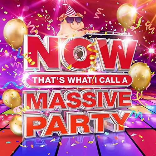 NOW Thats What I Call A Massive Party (4CD) 2021 FLAC