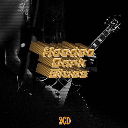 Hoodoo Dark Blues (2CD) 2021