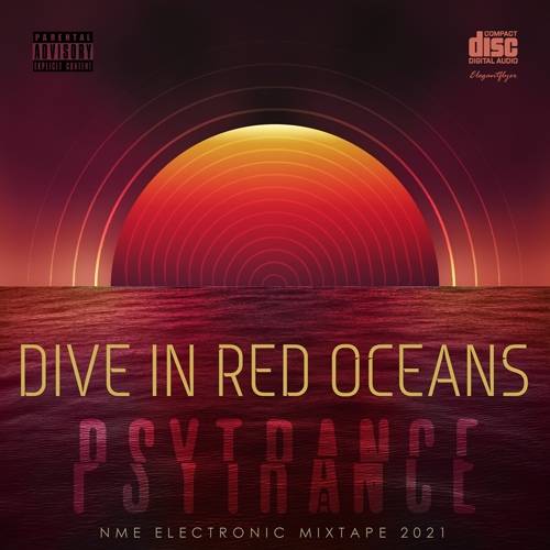 Dive In Red Oceans: Psy Trance  Mix (2021)