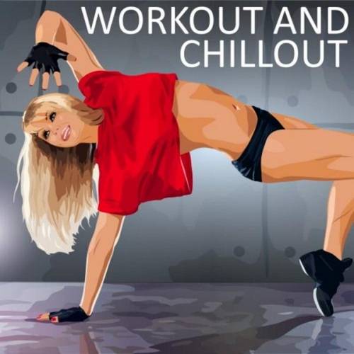 Workout and Chillout (2021)