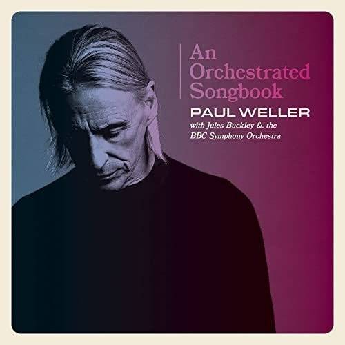 Paul Weller. An Orchestrated Songbook With Jules Buckley & The BBC Symphony Orchestra (2021)