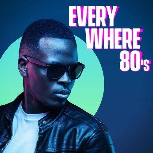 Everywhere 80s (2021)