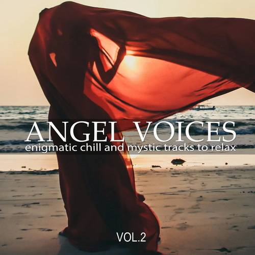 Angel Voices Vol. 2 (Enigmatic Chill and Mystic Tracks to Relax) 2021 AAC