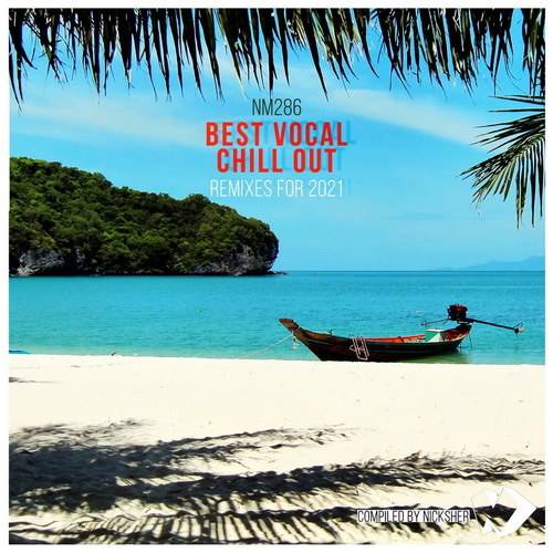 Best Vocal Chill Out (Remixes for 2021) 2021 AAC