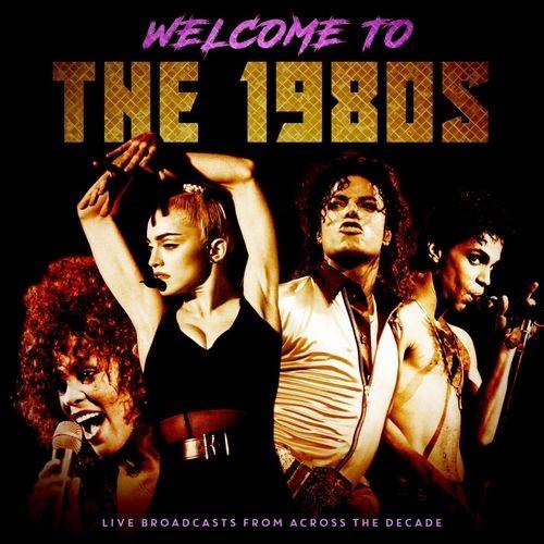 Welcome To The 1980s (Live) 2021