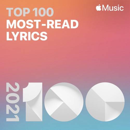 Top 100 2021 Most-Read Lyrics (2021)