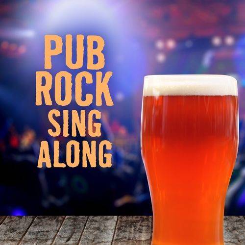 Pub Rock Sing Along (2022)