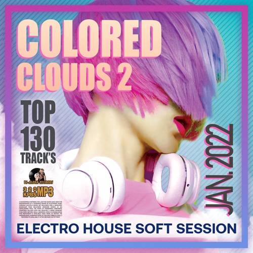 Colored Clouds 2: Electro House Session (2022)