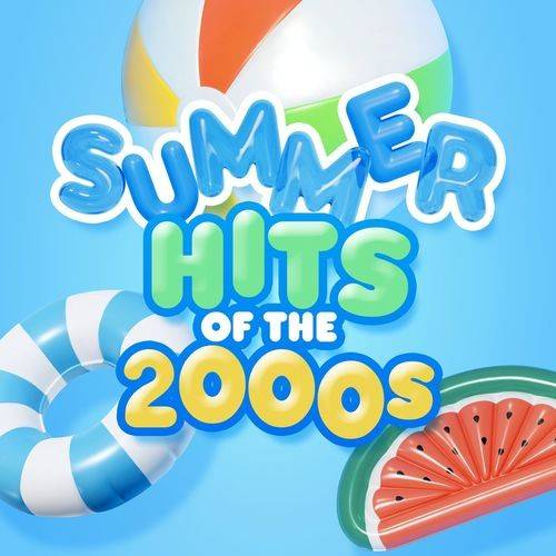 Summer Hits Of The 2000s (2022)