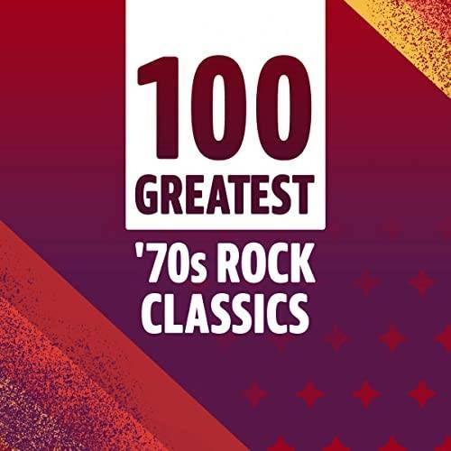 100 Greatest 70s Rock Classics (2022)