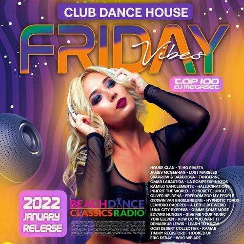 Friday Vibes: Dance House Music (2022)