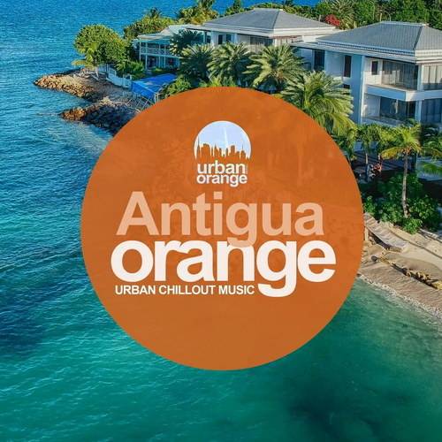 Antigua Orange: Urban Chillout Music (2022) AAC