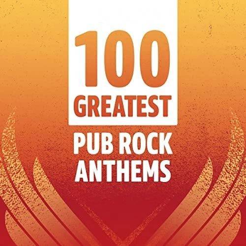 100 Greatest Pub Rock Anthems (2022)