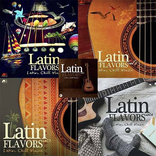 Latin Flavors Vol. 1-5 (Latin Chill Music) 2013-2021 AAC