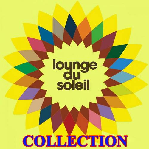 Lounge Du Soleil - Collection - 23 альбома (2009-2021)