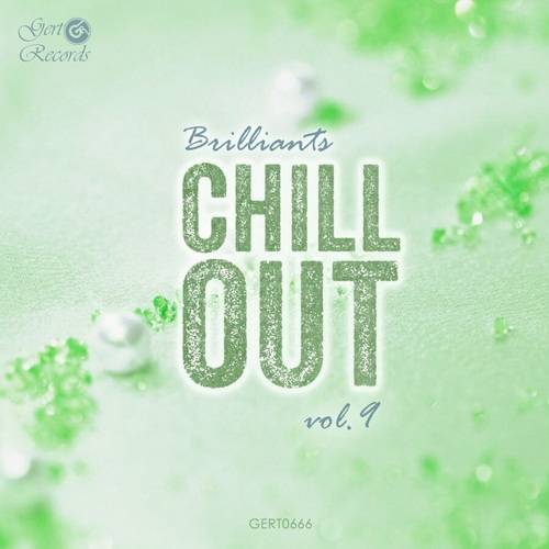 Chillout Brilliants Vol. 1-9 (2013-2022)