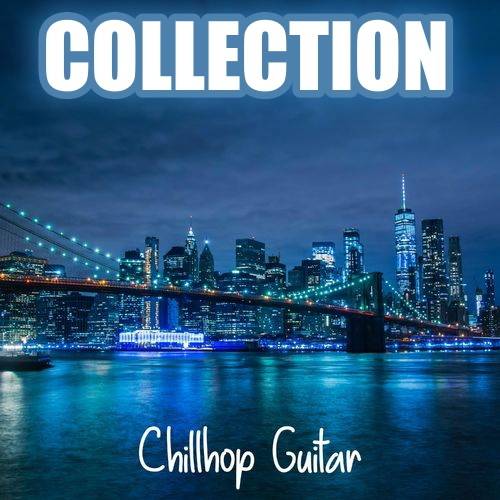 Chillhop Guitar - Collection (12 релизов) 2020-2022