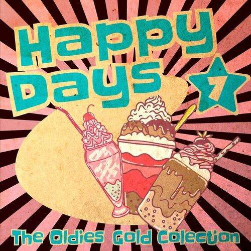 Happy Days - The Oldies Gold Collection Volume 7 (2022)