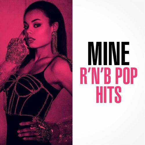 Mine - RNB Pop Hits (2022)