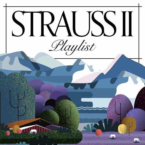 Strauss II Playlist (2022)