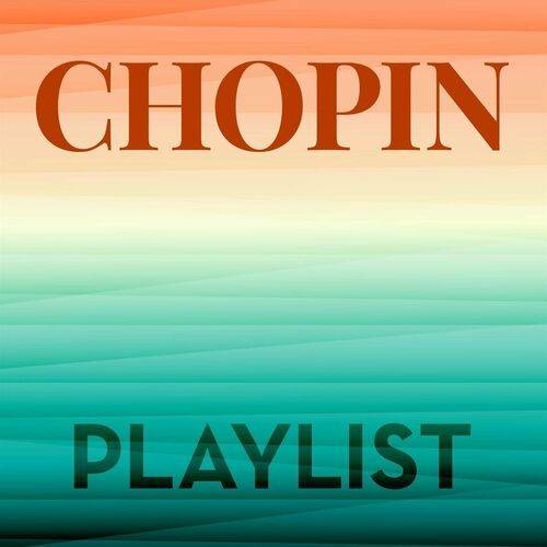 Chopin Playlist (2022)